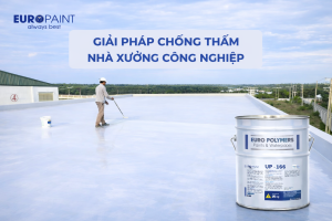 Giải pháp chống thấm cho nhà xưởng