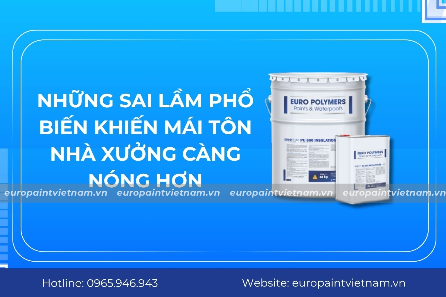 Vì sao mái tôn nhà xưởng nóng hơn nhà dân