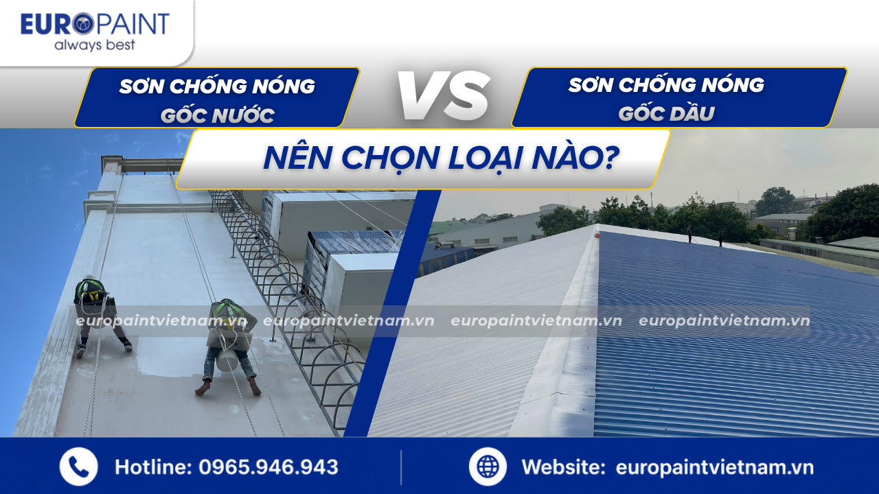 Sơn chống nóng gốc nước và gốc dầu: nên chọn loại nào?