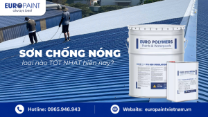 Sơn chống nóng loại nào tốt nhất hiện nay