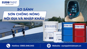 So sánh sơn chống nóng nội địa và nhập khẩu