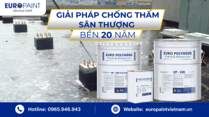 Giải pháp chống thấm sân thượng bền 20 năm