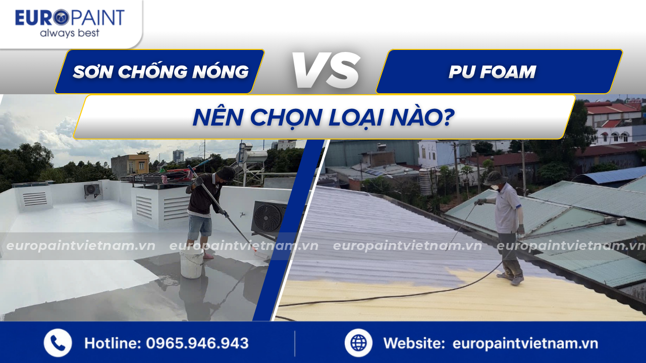 So sánh sơn chống nóng & PU Foam – Nên chọn loại nào?