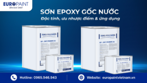 Sơn Epoxy gốc nước: Đặc tính, ưu nhược điểm & ứng dụng