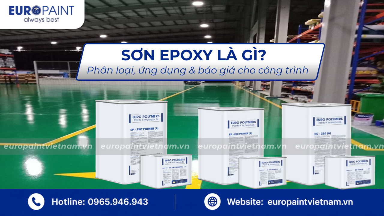 Sơn Epoxy là gì? Phân loại, ứng dụng & báo giá cho công trình