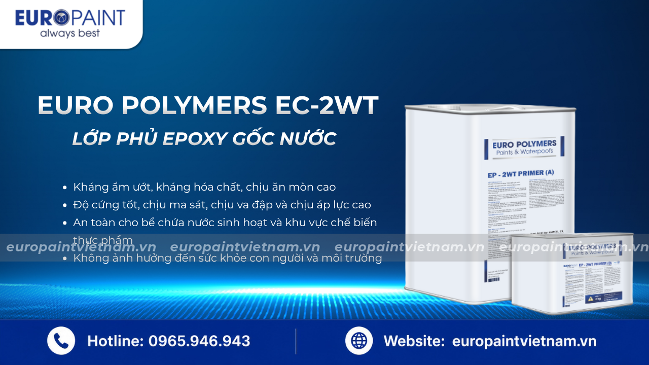 Dòng sơn phủ Epoxy Euro Polymers gốc nước – đa dạng chủng loại cho mọi nhu cầu công trình