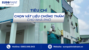 Tiêu Chí Chọn Vật Liệu Chống Thấm Cho Nhà Phố: Hướng Dẫn Đầy Đủ Theo Từng Hạng Mục