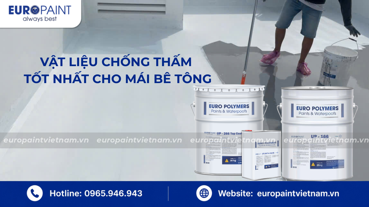 Vật Liệu Chống Thấm Tốt Nhất Cho Mái Bê Tông