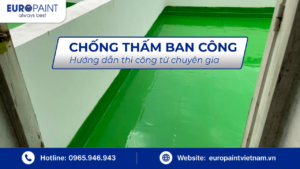 Chống thấm ban công – Hướng dẫn thi công từ chuyên gia