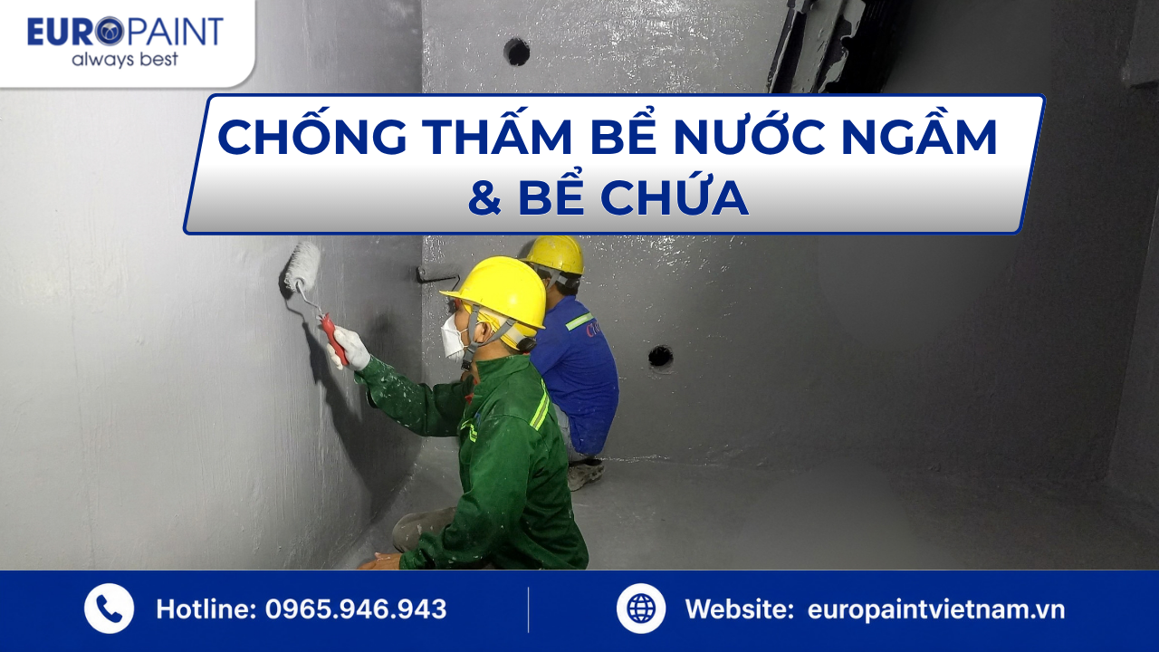 Chống thấm bể nước ngầm & bể chứa – Chống áp lực nước lớn