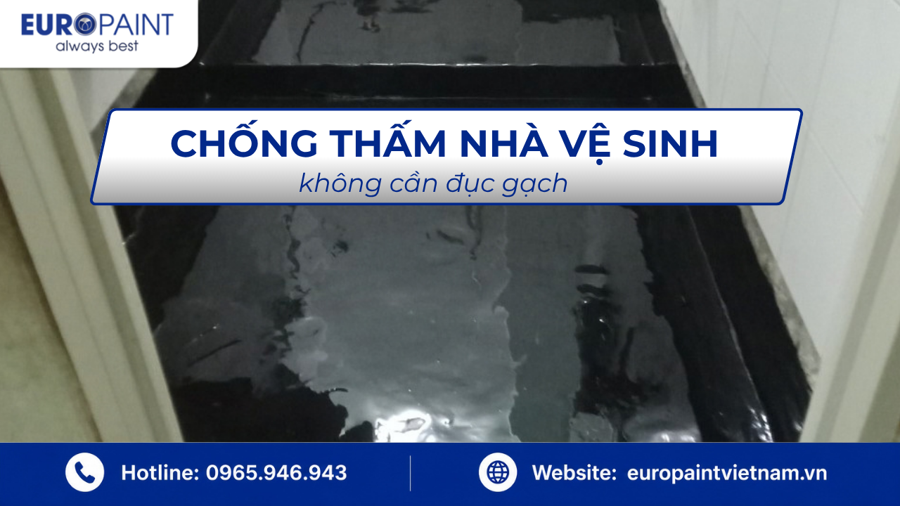 Chống thấm nhà vệ sinh không cần đục gạch – Giải pháp mới nhất