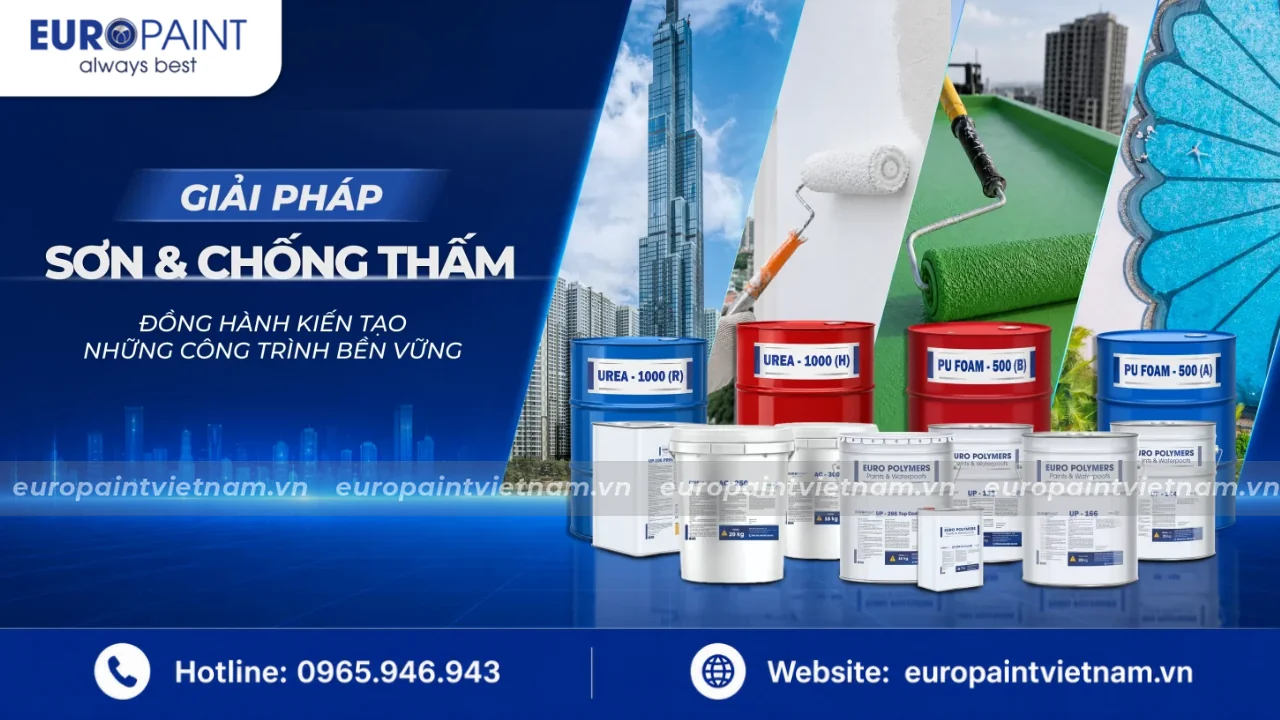 Euro Paint – Giải pháp chống thấm cao cấp cho công trình