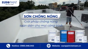 Sơn chống nóng - Giải pháp chống nóng toàn diện cho mọi công trình