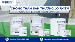 Chống thấm sân thượng lộ thiên – Chịu UV & mưa nắng liên tục